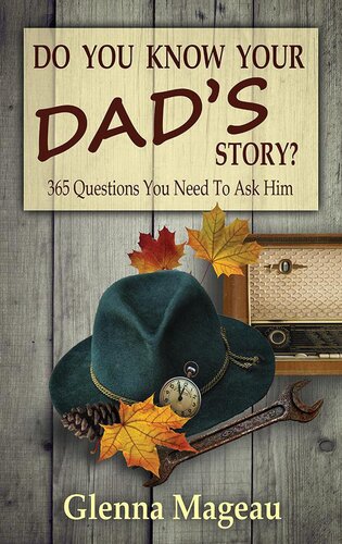 Do You Know Your Dad's Story? The Unasked Questions