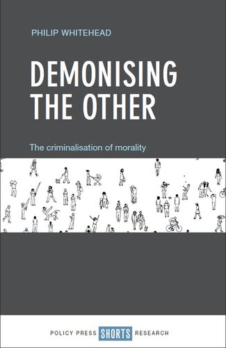 Demonising The Other: The Criminalisation of Morality