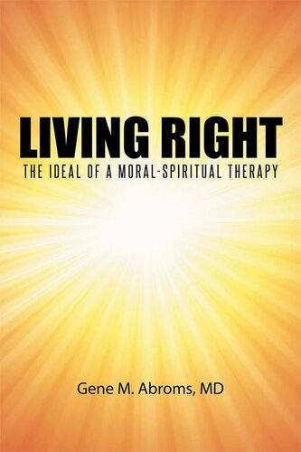 Living Right: The Ideal of a Moral-Spiritual Therapy