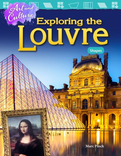 Art and Culture: Exploring the Louvre: Shapes