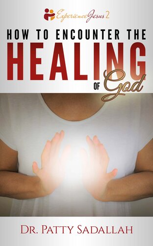 How to Encounter the Healing of God