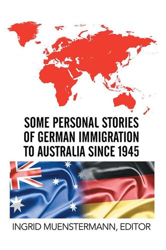 Some Personal Stories of German Immigration to Australia since 1945