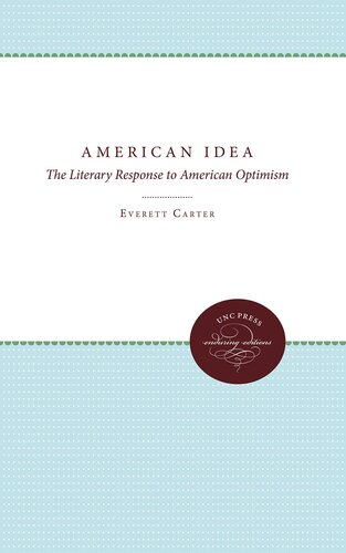 The American Idea: The Literary Response to American Optimism