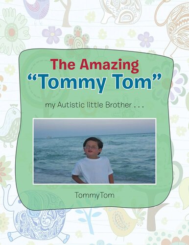 The Amazing Tommy Tom my Autistic little brother...