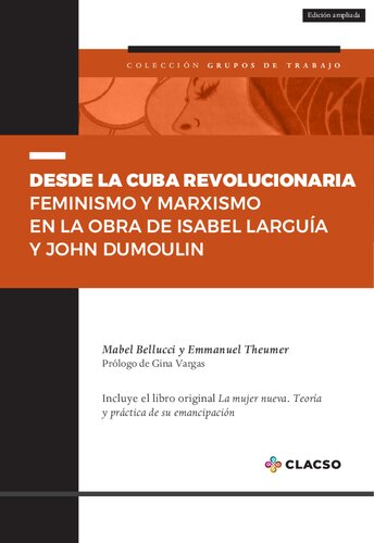 Desde la Cuba revolucionaria: Feminismo y marxismo en la obra de Isabel Larguía y John Dumoulin