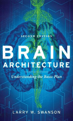 Brain Architecture: Understanding the Basic Plan