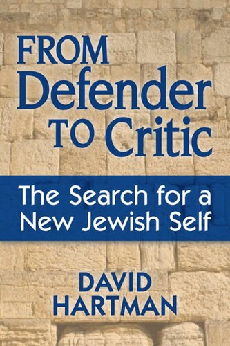 From Defender to Critic: The Search for a New Jewish Self