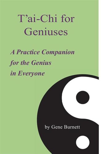 T'ai-Chi for Geniuses: A Practice Companion for the Genius in Everyone