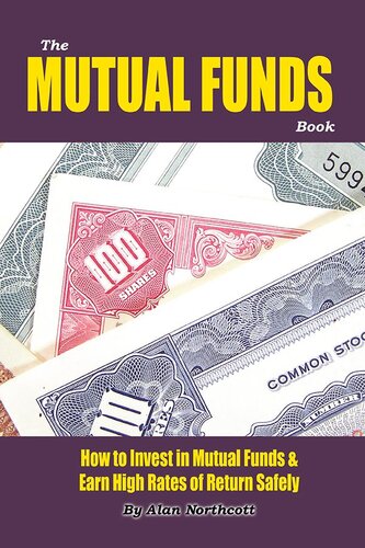 The Mutual Funds Book: How To Invest In Mutual Funds & Earn High Rates Of Returns Safely