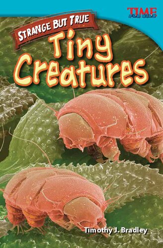 Strange But True: Tiny Creatures