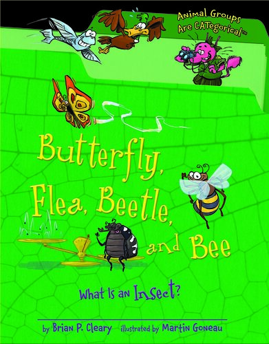 Butterfly, Flea, Beetle, and Bee: What Is an Insect?