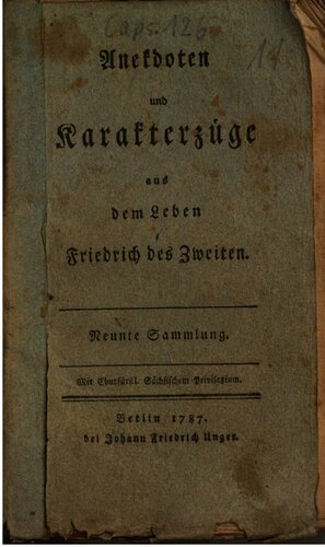 Anekdoten und Karakterzüge aus dem Leben Friedrichs des Zweiten