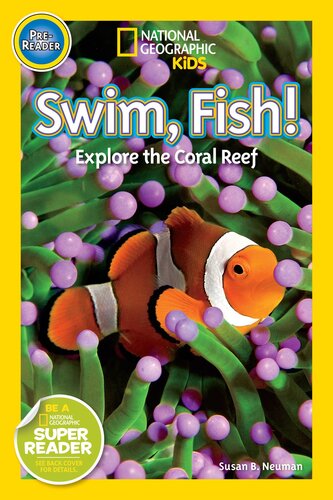 National Geographic Readers: Swim Fish!: Explore the Coral Reef