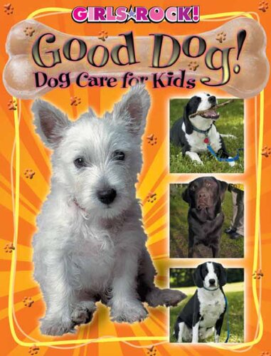 Good Dog!: Dog Care for Kids