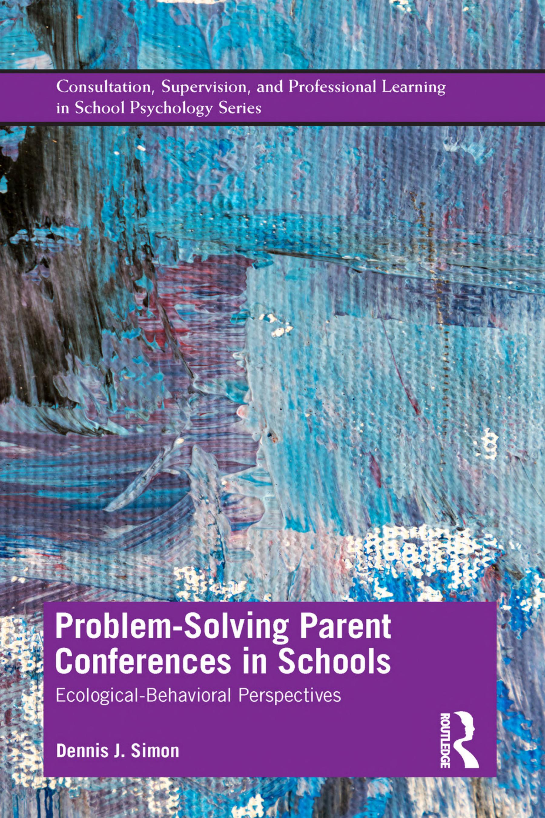 Problem-Solving Parent Conferences in Schools: Ecological-Behavioral Perspectives