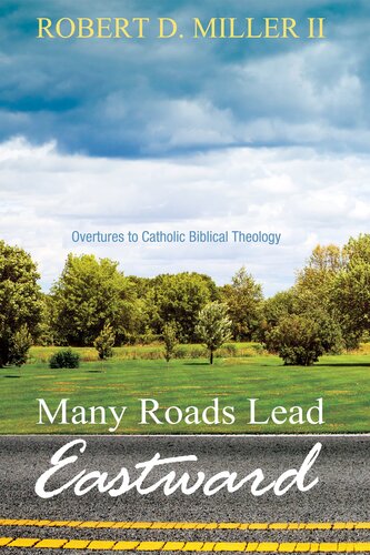 Many Roads Lead Eastward: Overtures to Catholic Biblical Theology