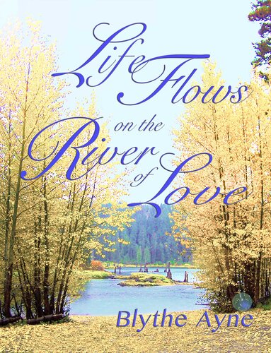 Life Flows on the River of Love