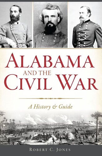 Alabama and the Civil War: A History & Guide