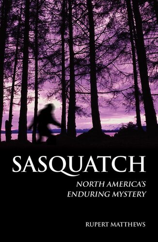 Sasquatch: North America's Enduring Mystery