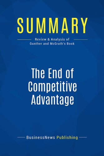 Summary: The End of Competitive Advantage: Review and Analysis of Gunther and Mcgrath's Book