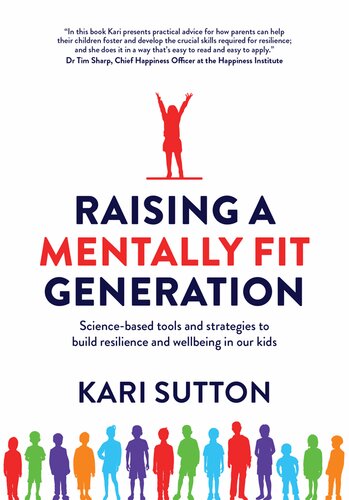 Raising a Mentally Fit Generation: Science-based tools and strategies to build resilience and wellbeing in our kids