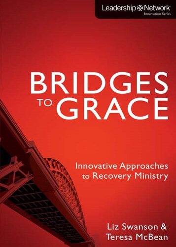 Bridges to Grace: Innovative Approaches to Recovery Ministry