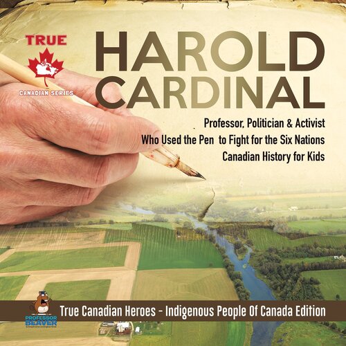 Harold Cardinal - Professor, Politician & Activist Who Used the Pen to Fight for the Six Nations