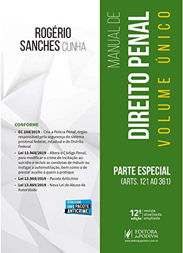 Manual de Direito Penal: Volume Único: Parte Especial (arts. 121 ao 361)