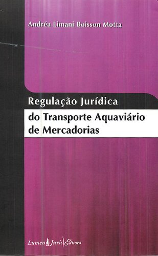 Regulação Jurídica do Transporte Aquaviário de Mercadorias