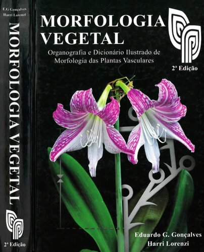 Morfologia vegetal : organografia e dicionário ilustrado de morfologia das plantas vasculares