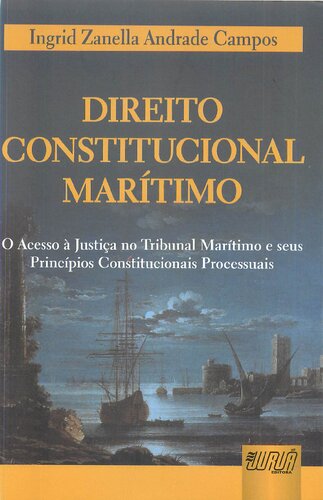 Direito Constitucional Marítimo: O Acesso à Justiça no Tribunal Marítimo e seus Princípios Constitucionais Processuais