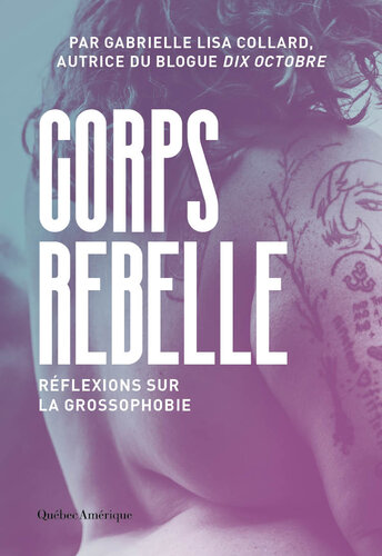 Corps Rebelle: Réflexions sur la grossophobie