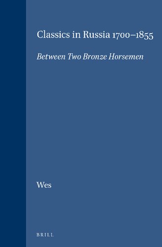 Classics in Russia 1700-1855: Between Two Bronze Horsemen