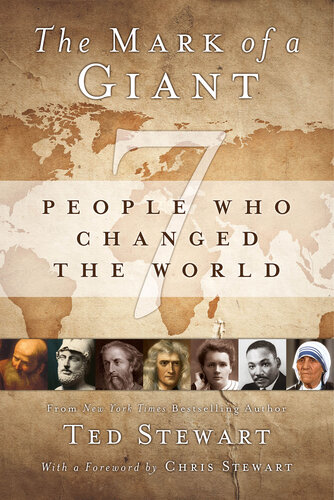 The Mark of a Giant: 7 People Who Changed the World