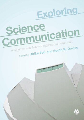 Exploring Science Communication: A Science and Technology Studies Approach