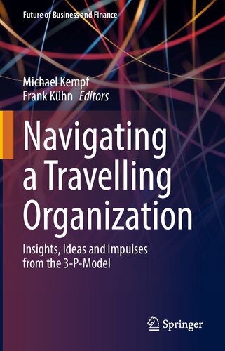 Navigating a Travelling Organization: Insights, Ideas and Impulses from the 3-P-Model