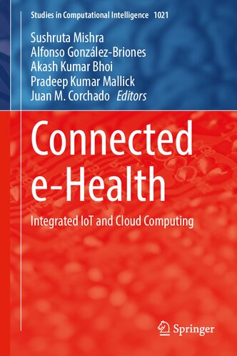 Connected e-Health: Integrated IoT and Cloud Computing