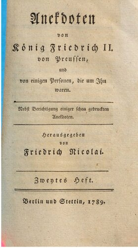 Anekdoten von König Friedrich II. von Preußen und einigen Personen, die um Ihn waren