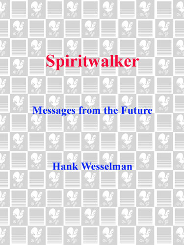 Spiritwalker: Messages from the Future