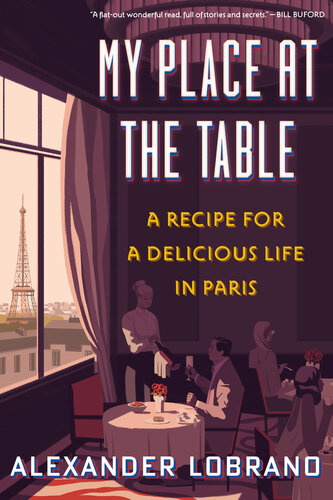 My Place at the Table: A Recipe for a Delicious Life in Paris