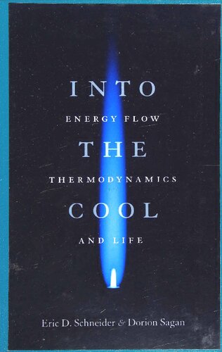 Into the Cool: Energy Flow, Thermodynamics, and Life