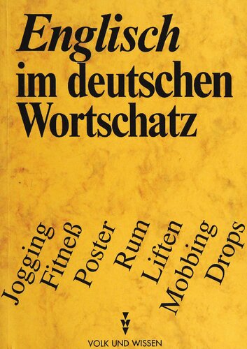 Englisch im deutschen Wortschatz: Lehn- und Fremdwörter in der Umgangssprache