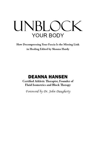 Unblock Your Body: How Decompressing Your Fascia Is the Missing Link in Healing