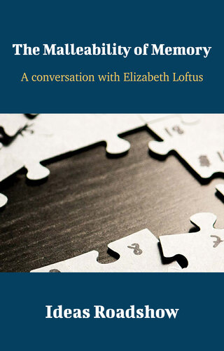 The Malleability of Memory: A Conversation with Elizabeth Loftus