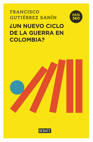 ¿Un nuevo ciclo de la guerra en Colombia?