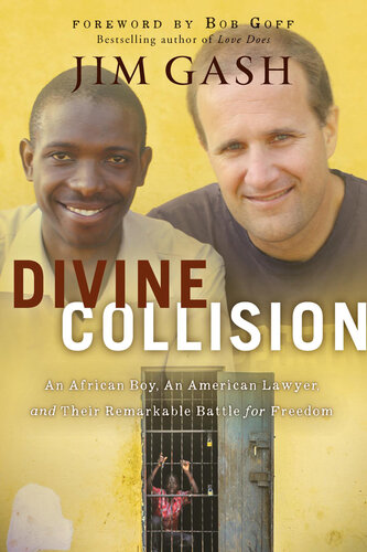 Divine Collision: An African Boy, An American Lawyer, and Their Remarkable Battle for Freedom