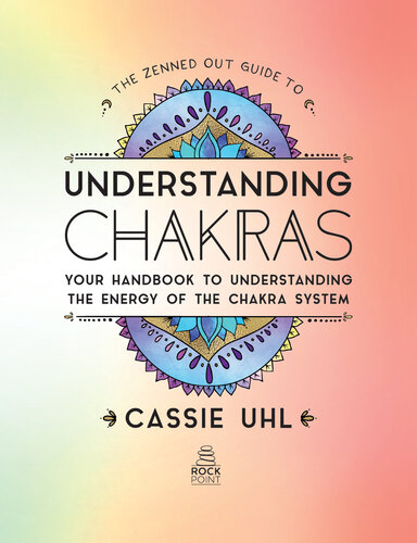 The  Guide to Understanding Crystals: Your Handbook to Using and Connecting to Crystal Energy