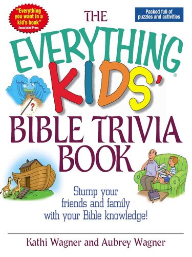 The Everything Kids Bible Trivia Book: Stump Your Friends and Family With Your Bible Knowledge