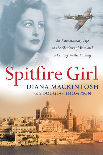 Spitfire Girl: An extraordinary tale of courage in World War Two