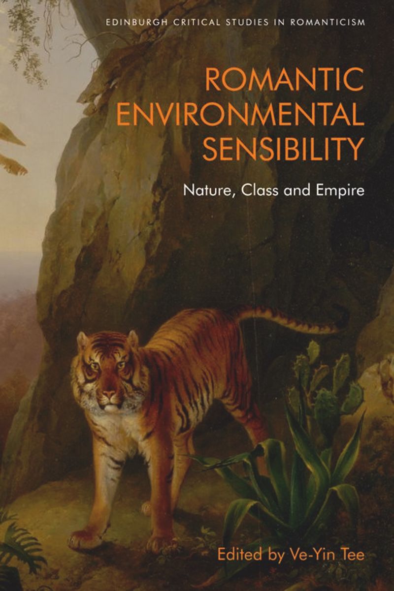 Romantic Environmental Sensibility: Nature, Class and Empire